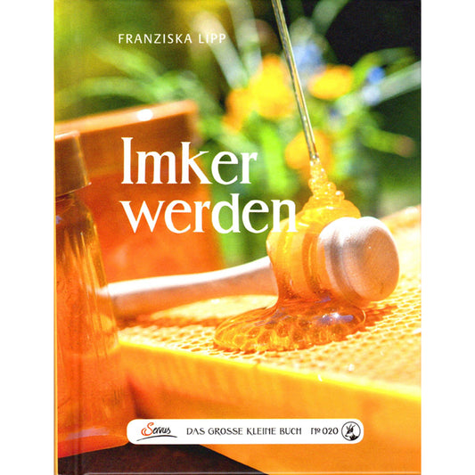 Das große kleine Buch: Imker werden