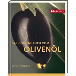 Das Goldene Buch vom Olivenöl